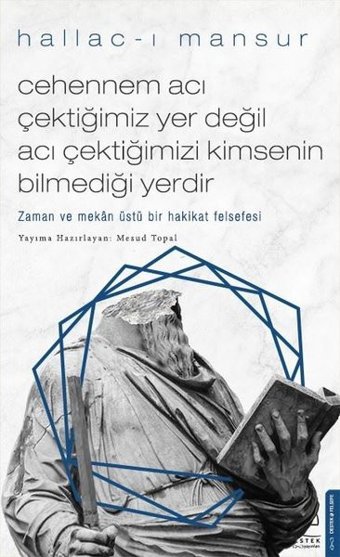 Cehennem Acı Çektiğimiz Yer Değil Acı Çektiğimizi Kimsenin Bilmediği Yerdir Mesud Topal Destek Yayınları