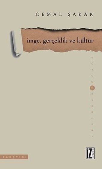 İmge Gerçeklik ve Kültür Cemal Şakar İz Yayıncılık