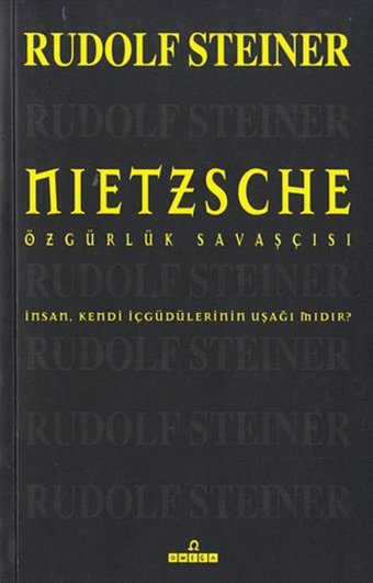 Nietszche-Özgürlük Savaşçısı Rudolf Steiner Omega