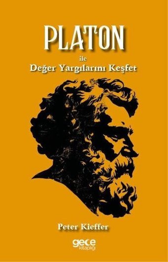 Platon İle Değer Yargılarını Keşfet Peter Kieffer Gece Kitaplığı