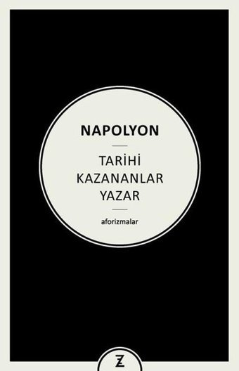 Napolyon - Tarihi Kazananlar Yazar - Aforizmalar Napolyon Zeplin Kitap