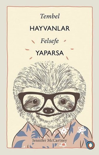 Tembel Hayvanlar Felsefe Yaparsa Jennifer McCartney Orenda