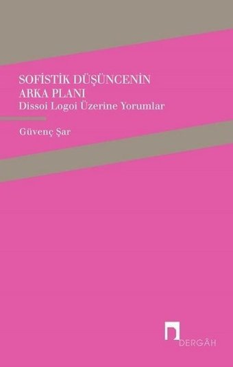 Sofistik Düşüncenin Arka Planı Güvenç Şar Dergah Yayınları
