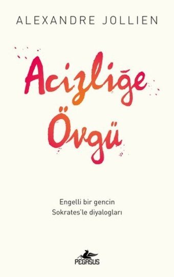 Acizliğe Övgü Pegasus
