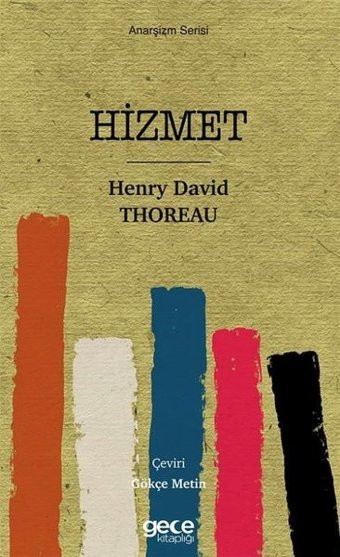 Hizmet - Anarşizm Serisi Henry David Thoreau Gece Kitaplığı