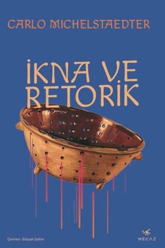 İkna ve Retorik Carlo Michelstaedter Mecaz