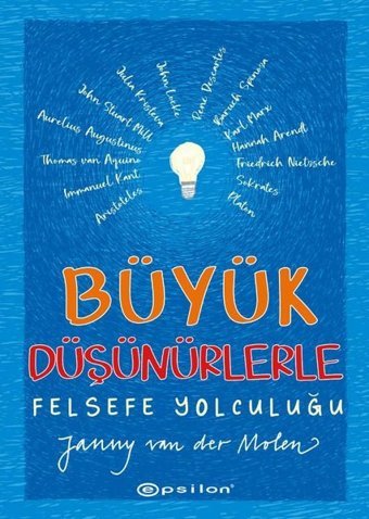 Büyük Düşünürlerle Felsefe Yolculuğu Janny Van Der Molen Epsilon Yayınevi
