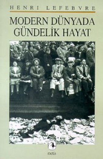 Modern Dünyada Gündelik Hayat Henri Lefebvre Metis Yayınları