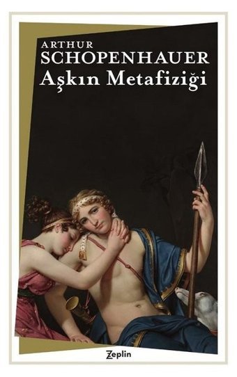 Aşkın Metafiziği Arthur Schopenhauer Zeplin Kitap