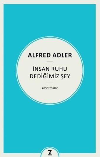İnsan Ruhu Dediğimiz Şey Alfred Adler Zeplin Kitap