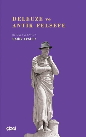 Deleuze ve Antik Felsefe Sadık Erol Er Çizgi Kitabevi