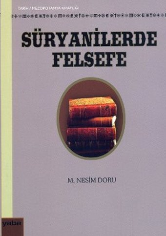 Süryanilerde Felsefe M. Nesim Doru Yaba Yayınları