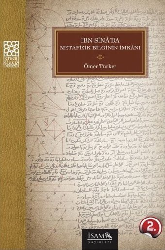 İbni Sina'da Metafizik Bilginin İmkanı Ömer Türker İsam Yayınları