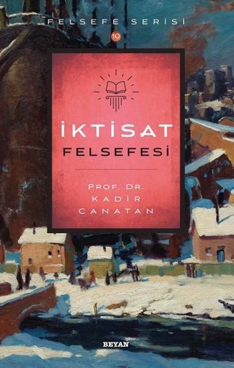 İktisat Felsefesi Kadir Canatan Beyan Yayınları