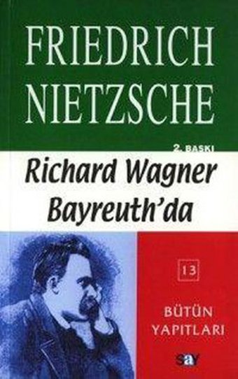 Richard Wagner Bayreuth'da Friedrich Nietzsche Say Yayınları