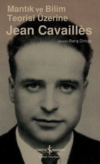 Mantık ve Bilim Teorisi Üzerine Jean Cavailles İş Bankası Kültür Yayınları
