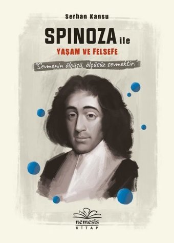 Spinoza ile Yaşam ve Felsefe Serhan Kansu Nemesis Kitap