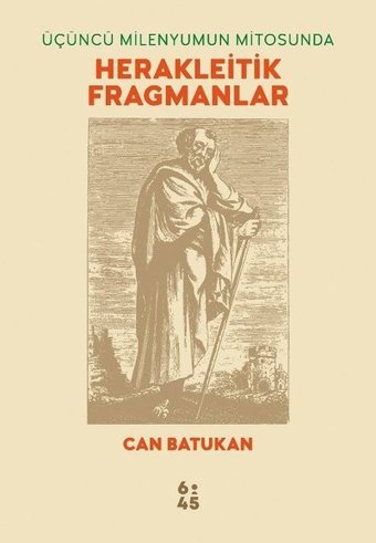 Üçüncü Milenyumun Mitosunda Herakleitik Fragmanlar Can Batukan Altıkırkbeş Basın Yayın