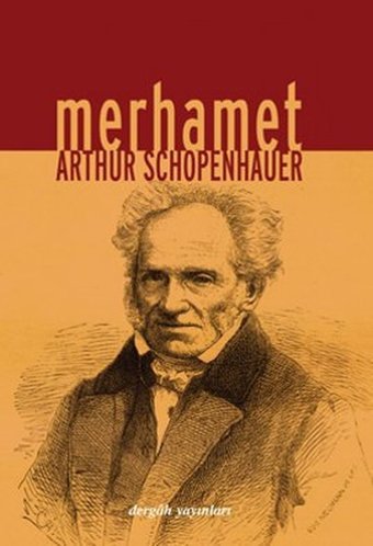 Merhamet Arthur Schopenhauer Dergah Yayınları