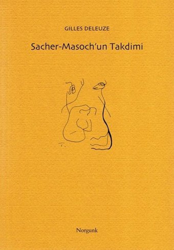 Sacher - Masoch'un Takdimi Gilles Deleuze Norgunk Yayıncılık