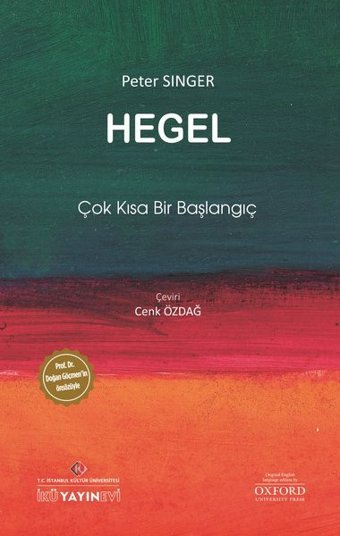 Hegel: Çok Kısa Bir Başlangıç Peter Singer İstanbul Kültür Üniversitesi