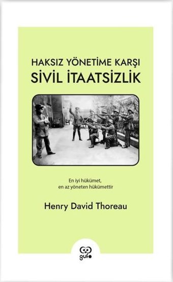 Haksız Yönetime Karşı Sivil İtaatsizlik Henry David Thoreau Gufo Yayınları