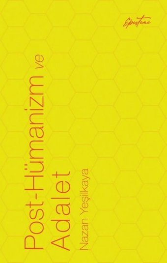 Post - Hümanizm ve Adalet Nazan Yeşilkaya Episteme Yayınları