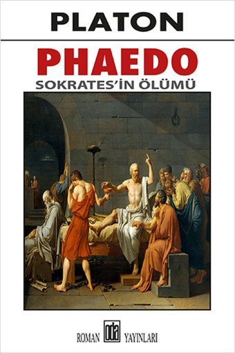 Phaedo - Sokrates'in Ölümü Platon ( Eflatun ) Oda Yayınları