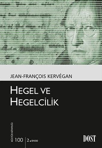 Hegel ve Hegelcilik Jean-François Kervegan Dost Kitabevi