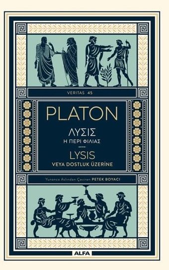 Lysis veya Dostluk Üzerine Platon Alfa Yayıncılık