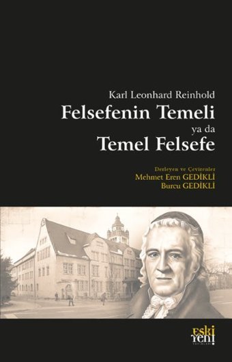 Felsefenin Temeli ya da Temel Felsefe Karl Leonhard Reinhold Eskiyeni Yayınları