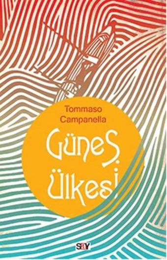 Güneş Ülkesi Tommaso Campanella Say Yayınları