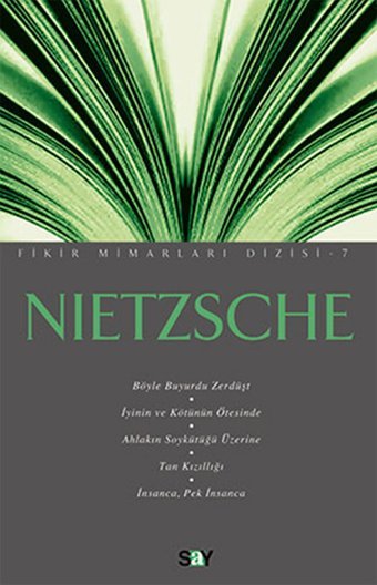 Nietzsche - Fikir Mimarları -7 Friedrich Nietzsche Say Yayınları