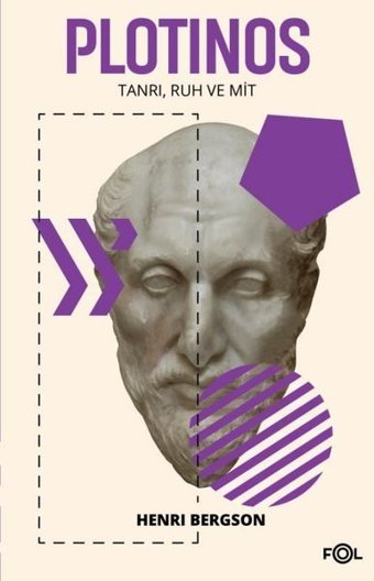 Plotinos: Tanrı-Ruh ve Mit Henri Bergson Fol Kitap