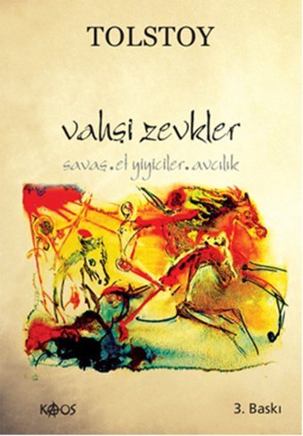 Vahşi Zevkler Lev Nikolayeviç Tolstoy Kaos Yayınları