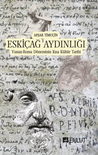 Eskiçağ Aydınlığı Afşar Timuçin Bulut Yayınları