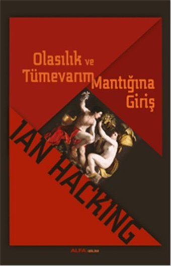 Olasılık ve Tümevarım Mantığına Giriş Ian Hacking Alfa Yayıncılık