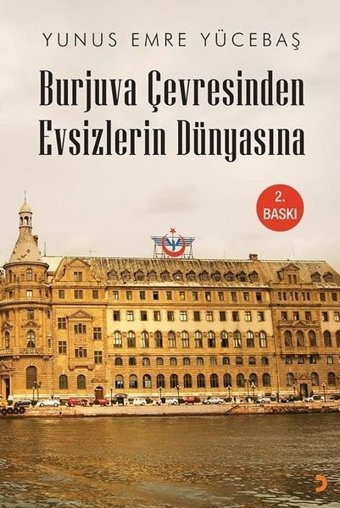 Burjuva Çevresinden Evsizlerin Dünyasına Yunus Emre Yücebaş Cinius