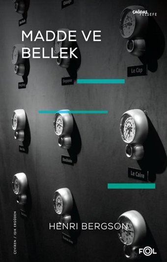 Madde ve Bellek: Beden - Tin İlişkisi Üzerine Deneme Henri Bergson Fol Kitap