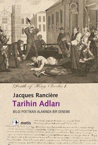 Tarihin Adları Jacques Ranciere Metis Yayınları