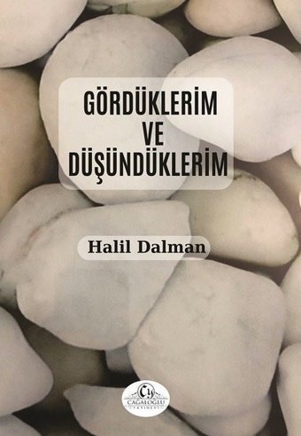Gördüklerim ve Düşündüklerim Halil Dalman Cağaloğlu Yayınevi