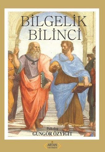 Bilgelik Bilinci Güngör Özyiğit Arıtan Yayınevi