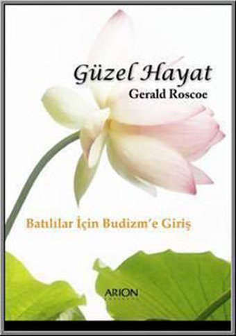 Güzel Hayat Gerald Roscoe Arion Yayınevi