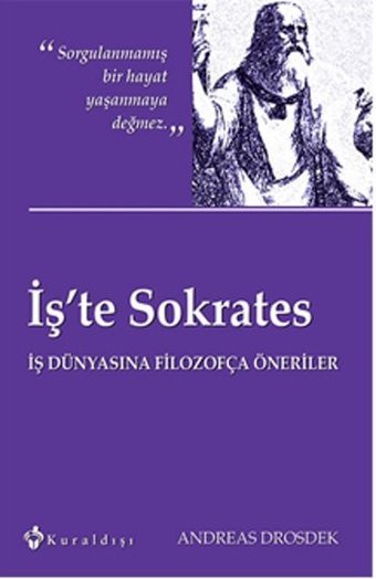 İş'te Sokrates Andreas Drosdek Kuraldışı Yayınları