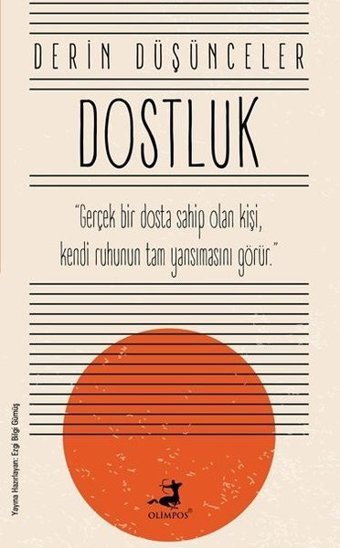 Derin Düşünceler - Dostluk Kolektif Olimpos Yayınları