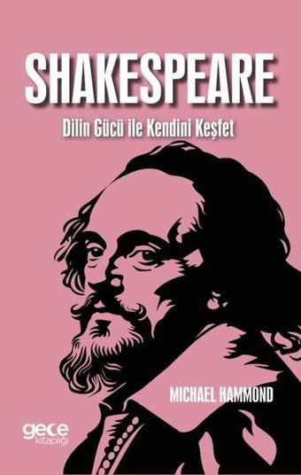 Shakespeare - Dilin Gücü İle Kendini Keşfet Michael Hammond Gece Kitaplığı
