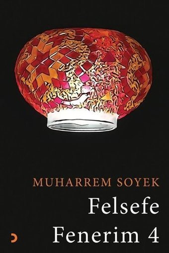 Felsefe Fenerim 4 Muharrem Soyek Cinius
