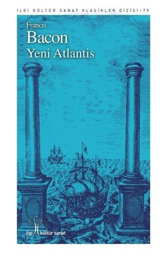 Yeni Atlantis Francis Bacon İlgi Kültür Sanat Yayınları