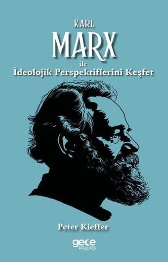 Karl Marx İle İdeolojik Perspektiflerini Keşfet Peter Kieffer Gece Kitaplığı