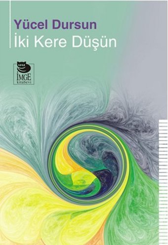 İki Kere Düşün Yücel Dursun İmge Kitabevi